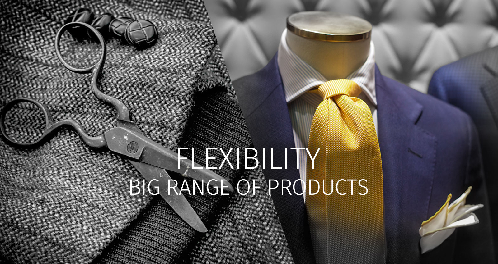 Flexibility - Big Range Of Products